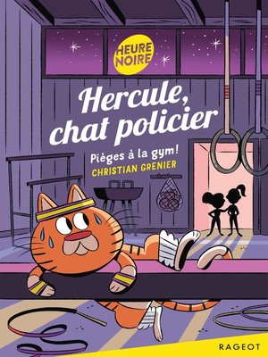 cover image of Hercule, chat policier--Pièges à la gym !